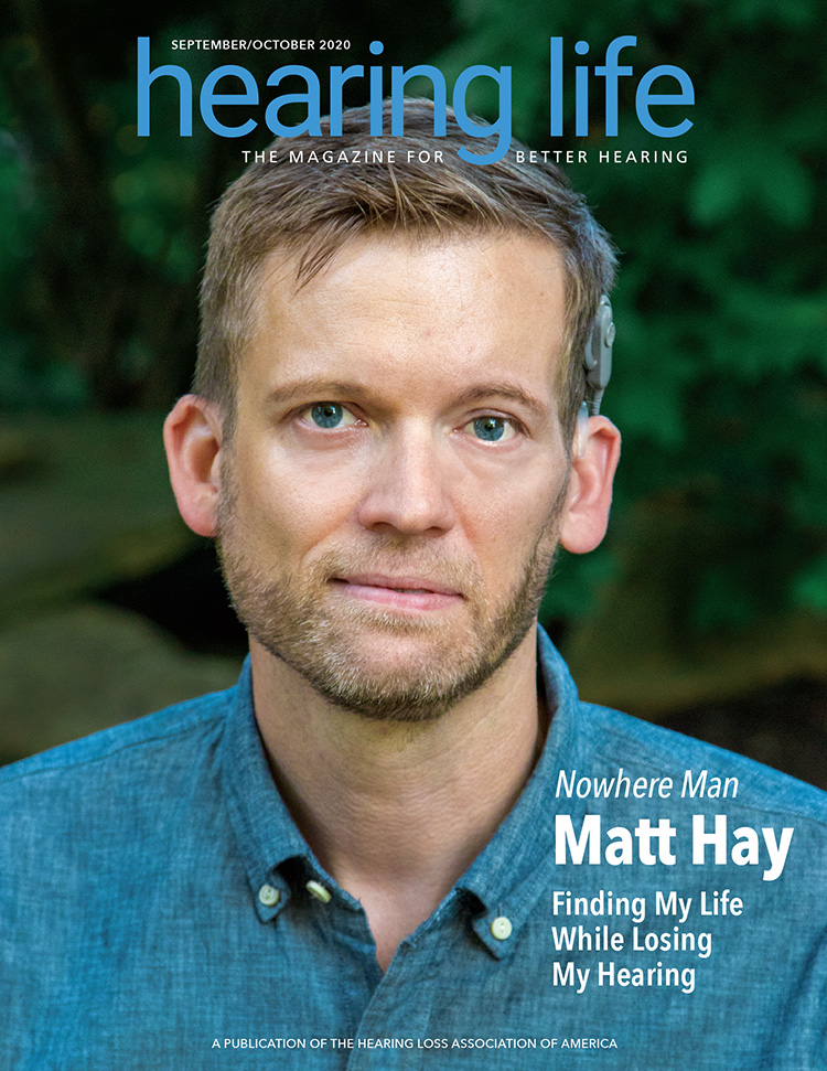 HLAA Hearing Life 2020 September/October Cover with Matt Hay