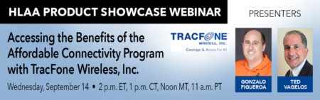 HLAA Product Showcase Webinar: Accessing the Benefits of the Affordable Connectivity Program with TracFone Wireless, Inc. @ Join by computer or mobile device.
