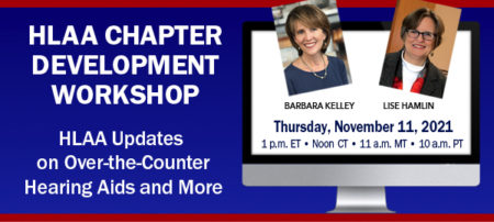 Chapter Development Workshop: HLAA Updates on Over-the-Counter Hearing Aids and More @ Join by computer or mobile device.